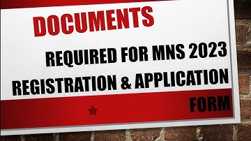 documents required for mns 2023 | mns 2023 registration form |mns 2023 application form date#mns2023
