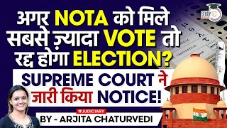 What Happens if NOTA Gets Maximum Votes? Supreme Court Notice to Election Commission