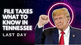 When is the last day to file taxes What to know in Tennessee