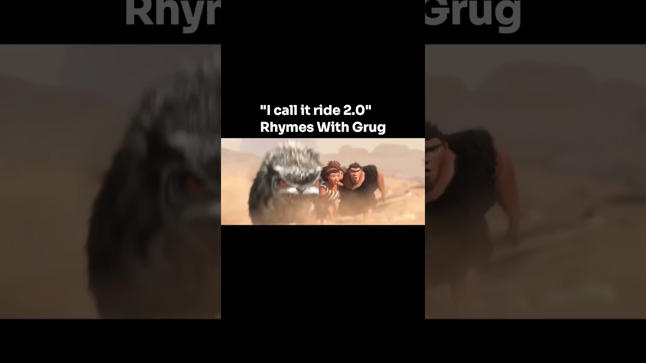  I Call It Ride 2 0 Rhymes With Grug