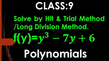 Solve: Using Hit & Trial/ Long Division Method f(y)=𝒚^𝟑−𝟕𝒚+𝟔 I Class 9 I Polynomials