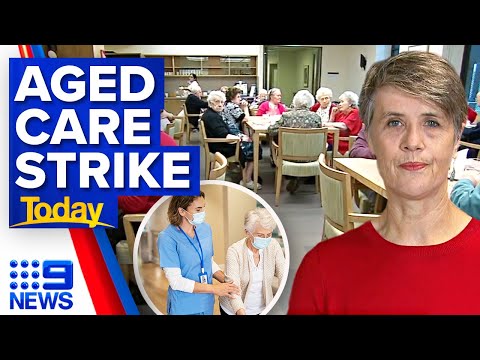 Aged care workers set to strike to protest better pay and staffing | 9 News Australia