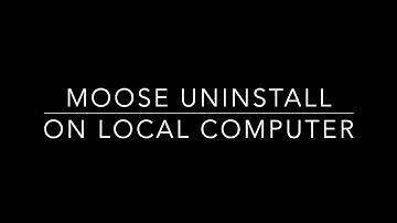Uninstall MOOSE from your local computer