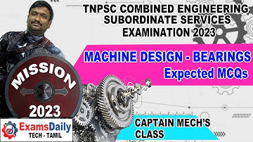 Mission 2023: TNPSC CESSE Exam - Machine Design Bearings_Part 1 | Mechanical Engg Expected Questions