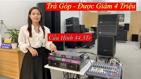 Đặc Biệt “ Trả Góp Được Giảm Giá 4 Triệu “ Cấu Hình Âm Thanh 44.300. LH 0903010773