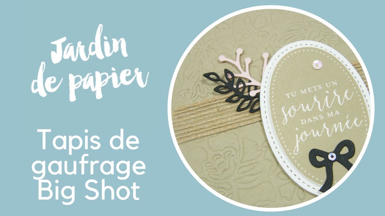 Tapis de gaufrage Big Shot - Stampin'UP! - YouTube