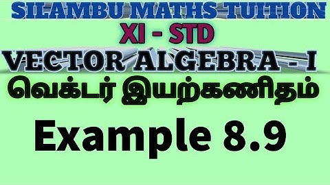 TN11th maths|Example 8.9|Vector Algebra-I|Chapter 8|in tamil and English medium