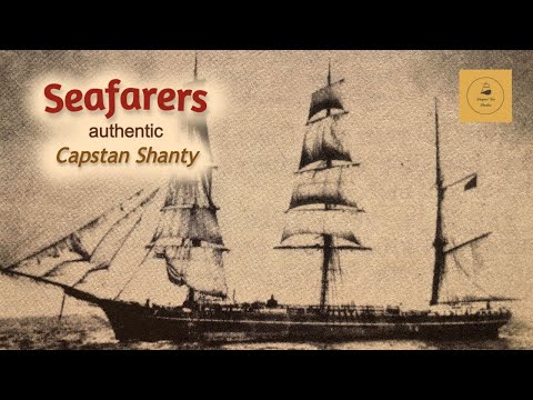 Seafarers - Capstan Shanty