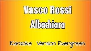 Vasco Rossi -Albachiara (versione Karaoke Academy Italia) chords