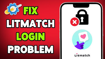 Hoe u een inlogprobleem in de LitMatch-app kunt oplossen | Los het inlogprobleem met LitMatch op