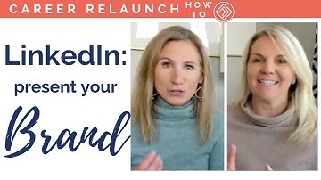 How to present your unique brand on LinkedIn after a career break