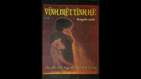 Vĩnh Biệt Tình Hè (Huyền Anh) Nguyễn Chánh Tín