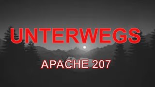Apache 207 - Unterwegs (prod. by Juh-Dee & Kyree) [Lyrcis Video]