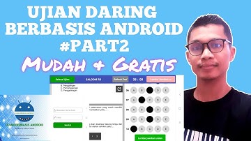 UJIAN DARING BERBASIS ANDROID MUDAH DAN GRATIS #PART 2