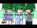 💚💔 Change myself for love.. // BakuDeku/DekuBaku // ORIGINAL GCMM // Insecure Deku? // 🧡💔