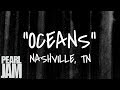 Oceans (Audio) - Live in Nashville, TN (4/18/2003) - Pearl Jam Bootleg