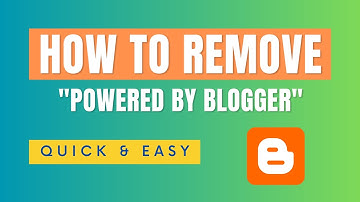 How to remove "Powered By Blogger" ( Simple Trick ) | Blogger tutorial