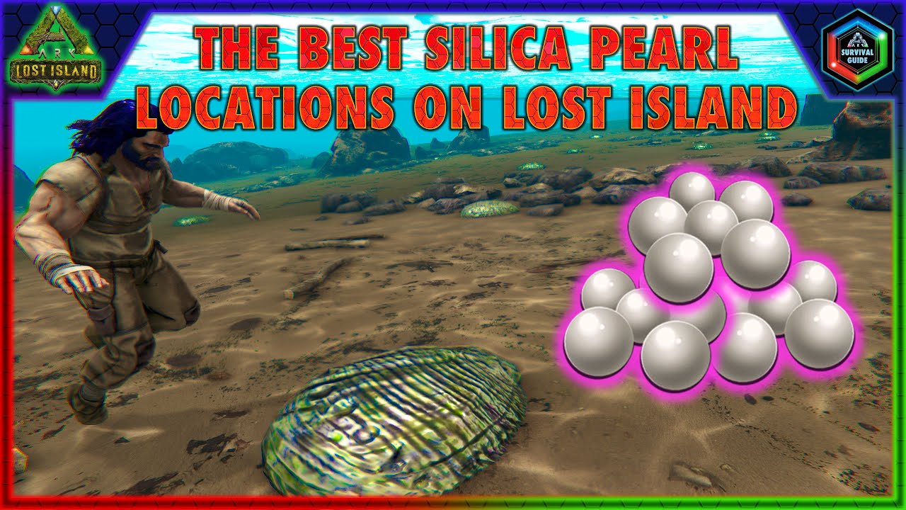 The Best Silica Pearl Locations on Lost Island - How to Get Tons of ...