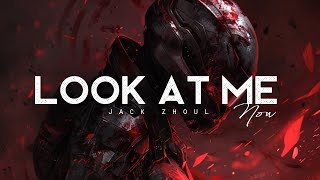 Look At Me Now - Jack Zhoul (LYRICS)