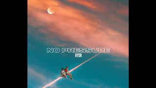 NO PRESSURE - HYDR (Prod. by InvisibleWill)