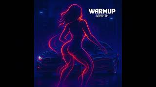 Seventh - Warmup