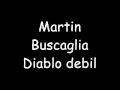 Martin Buscaglia-Diablo debil.wmv