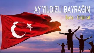 AY YILDIZLI BAYRAĞIM   SOLO (ORİJİNAL) Resimi