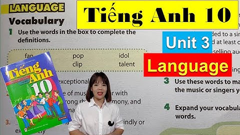 Tiếng Anh lớp 10 Unit 3 Language - Music /HeartQueen Quyên Hoàng
