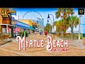 Myrtle Beach South Carolina Boardwalk &amp; Ocean Blvd [4K]
