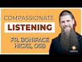 Fr. Boniface Hicks, OSB - Compassionate Listening (2019 PDS Retreat)