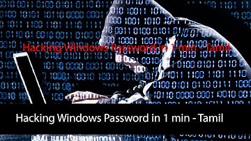 Hacking Windows Password in 1 min   Tamil