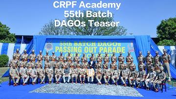 CRPF 55th batch DAGOs Teaser