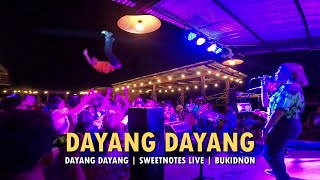 Video thumbnail of "DAYANG DAYANG | SWEETNOTES LIVE | BUKIDNON"