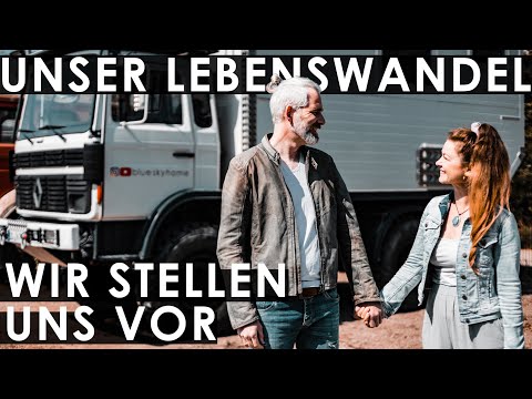 Wir stellen uns vor | ARBEITEN und LEBEN im Weltreise Expeditionsmobil | VanLife | blueskyhome