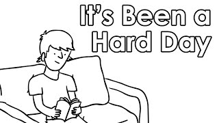 Its Been A Hard Day Animation
