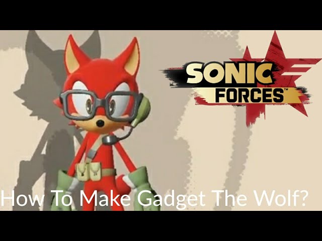 Sonic Forces - How To Make Gadget The Wolf 