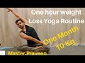 One hour one month weight loss yoga with master praveen  praveenyoga