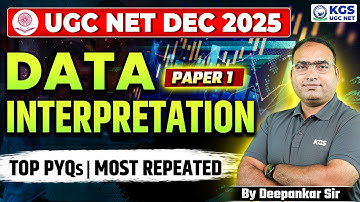 UGC NET Dec 2025 ✅ | UGC NET Paper 1 Data Interpretation Important PYQs | D.I. By Deepankar Sir KGS