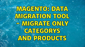 Magento: Data migration tool - Migrate only categorys and products (2 Solutions!!)