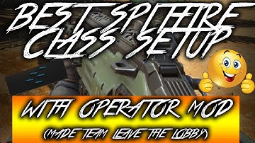 Best SPITFIRE CLASS Setup(Operator Mod)...