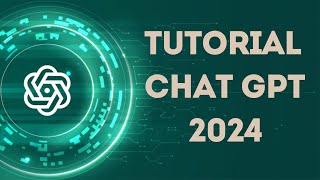 Tutorial CHATGPT en profunidad 2024 -Tu mejor aliado para la CREACION de CONTENIDO