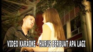 Repvblik - Harus Berbuat Apalagi Karaoke