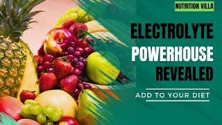Which fruit has the most electrolytes? : Fruits rich in electrolytes | NUTRITION VILLA