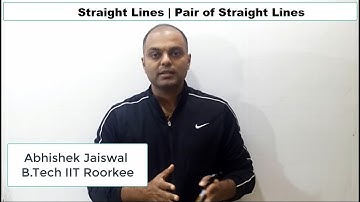 Straight Lines | Pair of Straight Lines |  By Abhishek Jaiswal