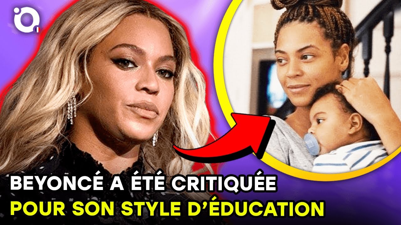 Les fans critiquent Beyoncé pour son style d'éducation - YouTube