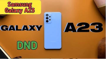 How To Enable Do Not Disturb Mode In Samsung Galaxy A23,Samsung Galaxy A23 Dnd