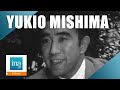 1966 : Rencontre avec Yukio Mishima parlant français | Archive INA