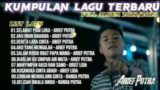 KUMPULAN LAGU MINANG TERBARU FULL ALBUM ARIEF PUTRA - SELAMAT PAGI LUKA || 2022/2023