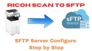 Ricoh Scan to SFTP Server,FileZilla Server,Scan to ftp,sftp server configure,Ricoh Printer.