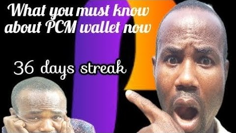 Exploring PCM wallet: 36 days streak